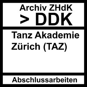 Abschlussarbeiten Tanz Akademie Zürich (TAZ)