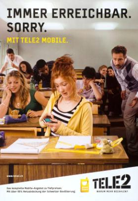 Immer erreichbar. Sorry. Mit Tele2 mobile. Tele2 - Warum mehr bezahlen?