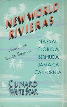 New World Rivieras - New ways to winter sunshine - Cunard White Star