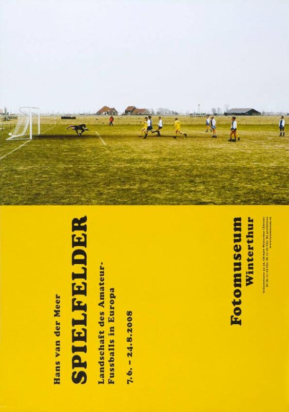 Hans van der Meer - Spielfelder,  Landschaft des Amateur-Fussballs in Europa - Fotomuseum Winterthur
