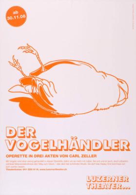 Der Vogelhändler - Eine Operette in drei Akten von Carl Zeller - Luzerner Theater