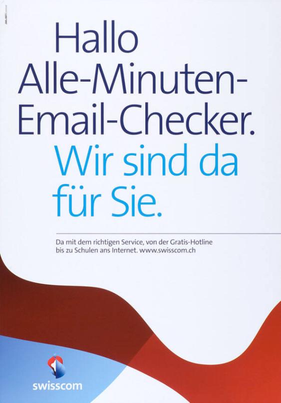 Hallo Alle-Minuten-Email-Checker. Wir sind da für Sie. Swisscom