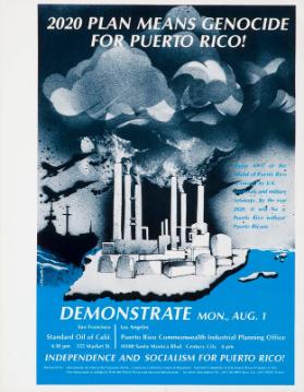 2020 Plan means genocide for Puerto Rico! (...) Demonstrate Mon., Aug.1 - Independence and socialism for Puerto Rico!