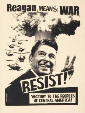 Reagan means war - Resist! Victory to the peoples of Central America!