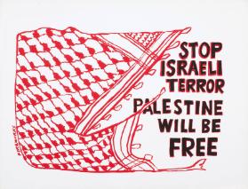 Stop Israeli Terror - Palestine will be free