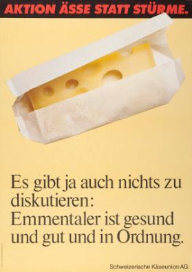 Aktion ässe statt stürme. Es gibt ja auch nichts zu diskutieren. Emmentaler ist gesund und gut und in Ordnung.