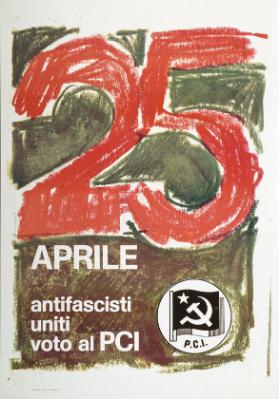 25 aprile - antifascisti uniti - voto al PCI