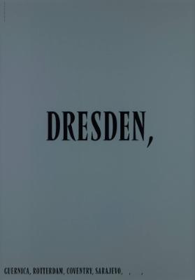 Dresden, Guernica, Rotterdam, Coventry, Sarajevo, ,  ,