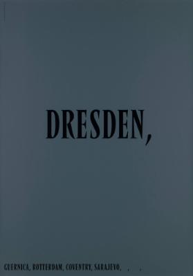 Dresden, Guernica, Rotterdam, Coventry, Sarajevo, ,  ,