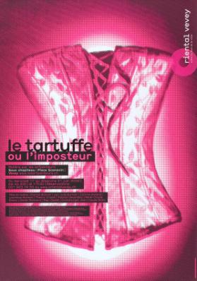 Le tartuffe ou l'imposteur  - Oriental Vevey