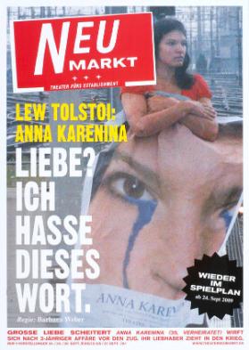 Neumarkt  - Lew Tolstoi: Anna Karenina - Liebe? Ich hasse dieses Wort.