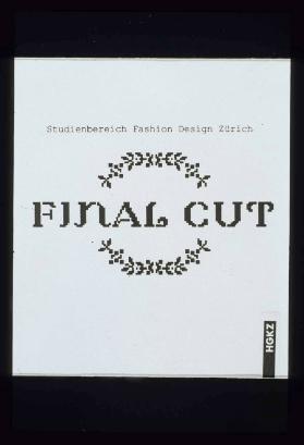 FINAL CUT. Fashion Design Diplom 2004, Bild A: Logo