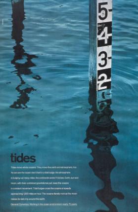 Tides - Tides moves whole oceans. They move the earth and atmosphere too. (...) General Dynamics. Working in the ocean environment nearly 70 years.