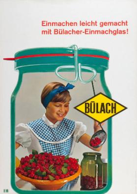 Einmachen leicht gemacht mit Bülacher-Einmachglas! Bülach