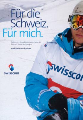 Für die Schweiz. Für mich.  Swisscom - Hauptsponsor von  Swiss-Ski.