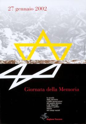 27 gennaio 2002 - Giornata della Memoria - In ricordo dello sterminio e delle persecuzioni del popolo ebraico e dei deportati militari e politici italiani nei campi nazisti - Regione Toscana