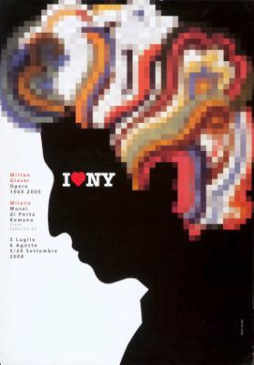 I love NY - Milton Glaser - Opere 1960 2000 - Milano Musei di Porta Romana