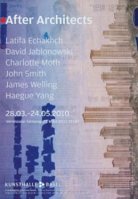 After architects - Latifa Echakhch - David Jablonowski - Charlotte Moth - John Smith - James Welling - Haegue Yang - Kunsthalle Basel