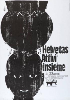 Helvetas - Attivi insieme da 30 anni - Campagna nazionale 1985
