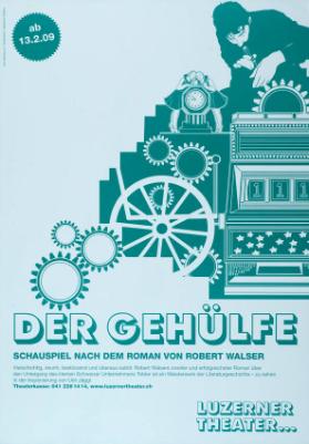 Der Gehülfe - Schauspiel nach dem Roman von Robert Walser - Luzerner Theater...