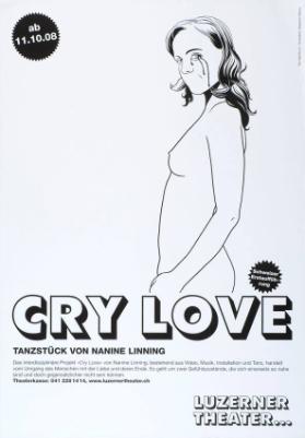 Cry Love - Tanzstück von Nanine Linning - Luzerner Theater...