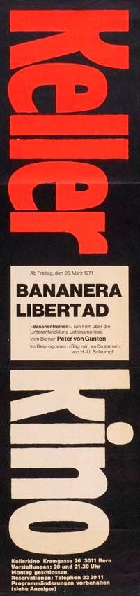 Bananera Libertad - "Bananenfreiheit". Ein Film über die Unterentwicklung Lateinamerikas vom Berner Peter von Gunten - (...) - Kellerkino Bern