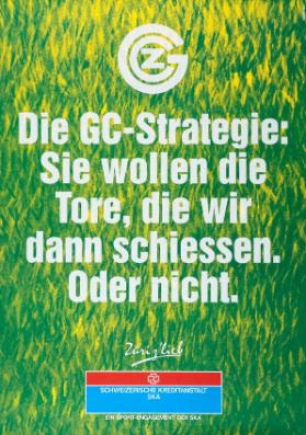 Die GC-Strategie: Sie wollen die Tore, die wir dann schiessen. Oder nicht. Züri z'lieb