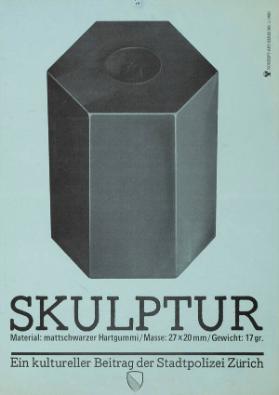 Skulptur - Material: mattschwarzer Hartgummi / Masse: 27 x 20 mm / Gewicht: 17 gr. - Ein kultureller Beitrag der Stadtpolizei Zürich - Konzept-Art-Serie No. 1/1980
