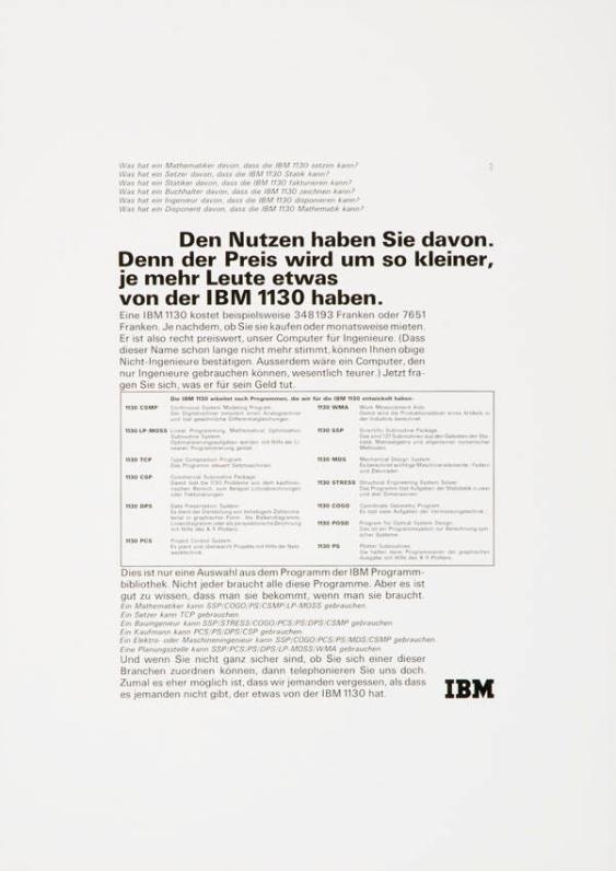 Den Nutzen haben Sie davon. Denn der Preis wird um so kleiner, je mehr Leute etwas von der IBM 1130 haben.