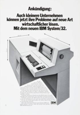 Ankündigung: Auch kleinere Unternehmen können jetzt ihre Probleme auf neue Art wirtschaftlicher lösen. Mit dem neuen IBM System/32.