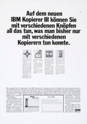 Auf dem neuen IBM Kopierer III können Sie mit verschiedenen Knöpfen all das tun, was man bisher nur mit verschiedenen Kopierern tun konnte.