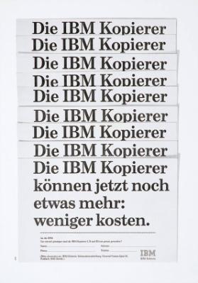 Die IBM Kopierer können jetzt noch etwas mehr: weniger kosten.