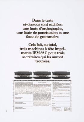 Dans le texte ci-dessous sont cachées: une faute d'orthographe, une faute de ponctuation et une faute de grammaire. Cela fait, au total, trois machines à tête imprimante IBM 82 C pour trois secrétaires qui les auront trouvées.