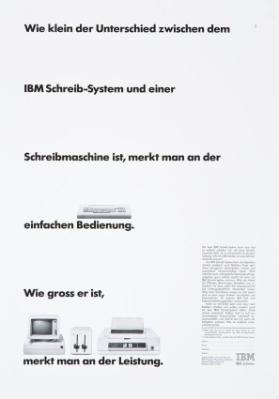 Wie klein der Unterschied zwischen dem IBM Schreib-System und einer Schreibmaschine ist, merkt man an der einfachen Bedienung. Wie gross er ist, merkt man an der Leistung.
