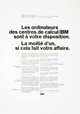 Les ordinateurs des centres de calcul IBM sont à votre disposition. La moitié d'un, si cela fait votre affaire.