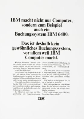 IBM macht nicht nur Computer, sondern zum Beispiel auch ein Buchungssystem IBM 6400. Das ist deshalb kein gewöhnliches Buchungssystem, vor allem weil IBM Computer macht.