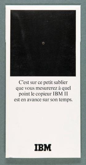 C'est sur ce sablier que vous mesurerez à quel point le copieur IBM II est en avance sur son temps.