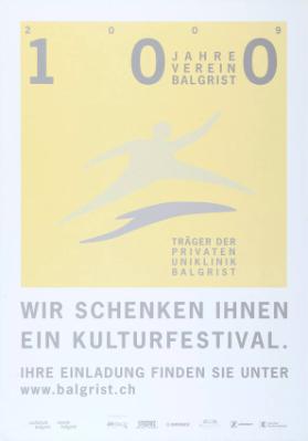 2009 - 100 Jahre Verein Balgrist - Wir schenken Ihnen ein Kulturfestival.