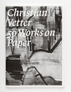Christian Vetter 50 Works on Paper
