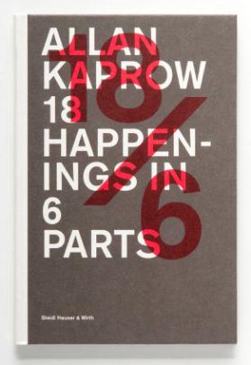 Allan Kaprow 18 Happenings in 6 Parts