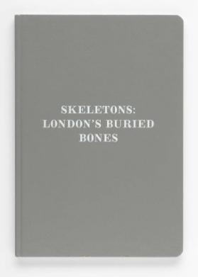 Skeletons: London's Buried Bones