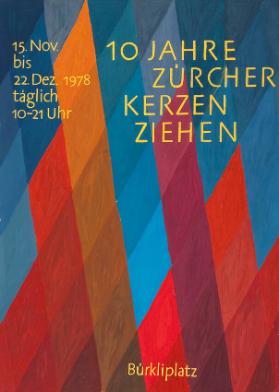 10 Jahre Zürcher Kerzenziehen - Bürkliplatz - 15. Nov. bis 22. Dez. - Täglich 10-21 Uhr