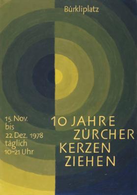 10 Jahre Zürcher Kerzenziehen - Bürkliplatz - 15. Nov. bis 22. Dez. 1978 - Täglich 10-21 Uhr