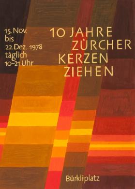 10 Jahre Zürcher Kerzenziehen - Bürkliplatz - 15. Nov. bis 22. Dez. 1978 - Täglich 10-21 Uhr