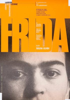 Frida - il Teatro delle Donne - Centro di Drammaturgia - di Valeria Moretti - regia di Andrea Berti - con Silvia Guidi