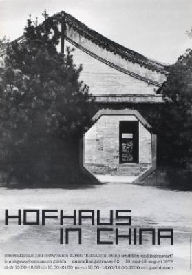 Hofhaus in China - Internationale Juni-Festwochen Zürich "Hofhaus in China - Tradition und Gegenwart" - Kunstgewerbemuseum Zürich