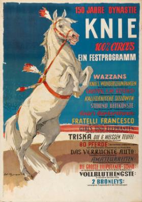 150 Jahre Dynastie Knie - 100% Circus - Ein Festprogramm (...)