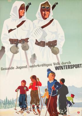 Gesunde Jugend, wehrkräftiges Volk durch Wintersport