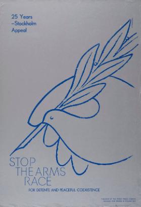 25 Years - Stockholm appeal - Stop the arms race - for detente and peaceful coexistence