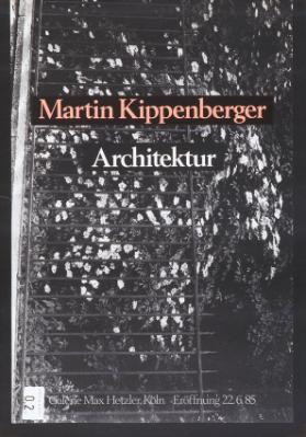 Martin Kippenberger - Architektur - Galerie Max Hetzler, Köln